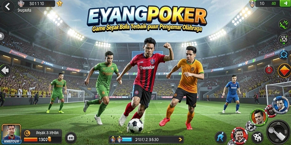 Tampilan gameplay menarik dari EYANGPOKER yang penuh aksi sepak bola.